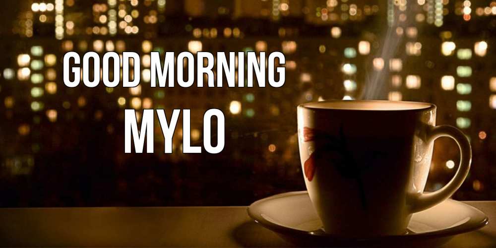 Greetings card с именем, Mylo Good morning утрешнее настроение Greetings with text for free download 