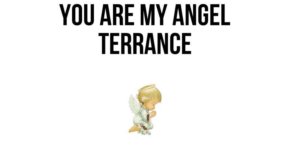 Greetings card с именем, Terrance You are my angel ангел Greetings with text for free download 