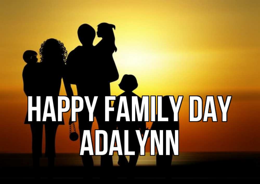 Greetings card с именем, Adalynn happy family day Семья, закат, мама, папа, дети Greetings with text for free download 