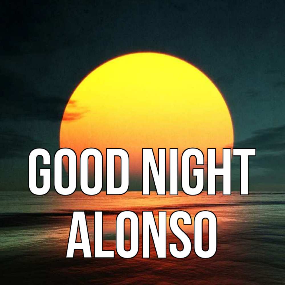 Greetings card с именем, Alonso Good night огромный диск солнц Greetings with text for free download 