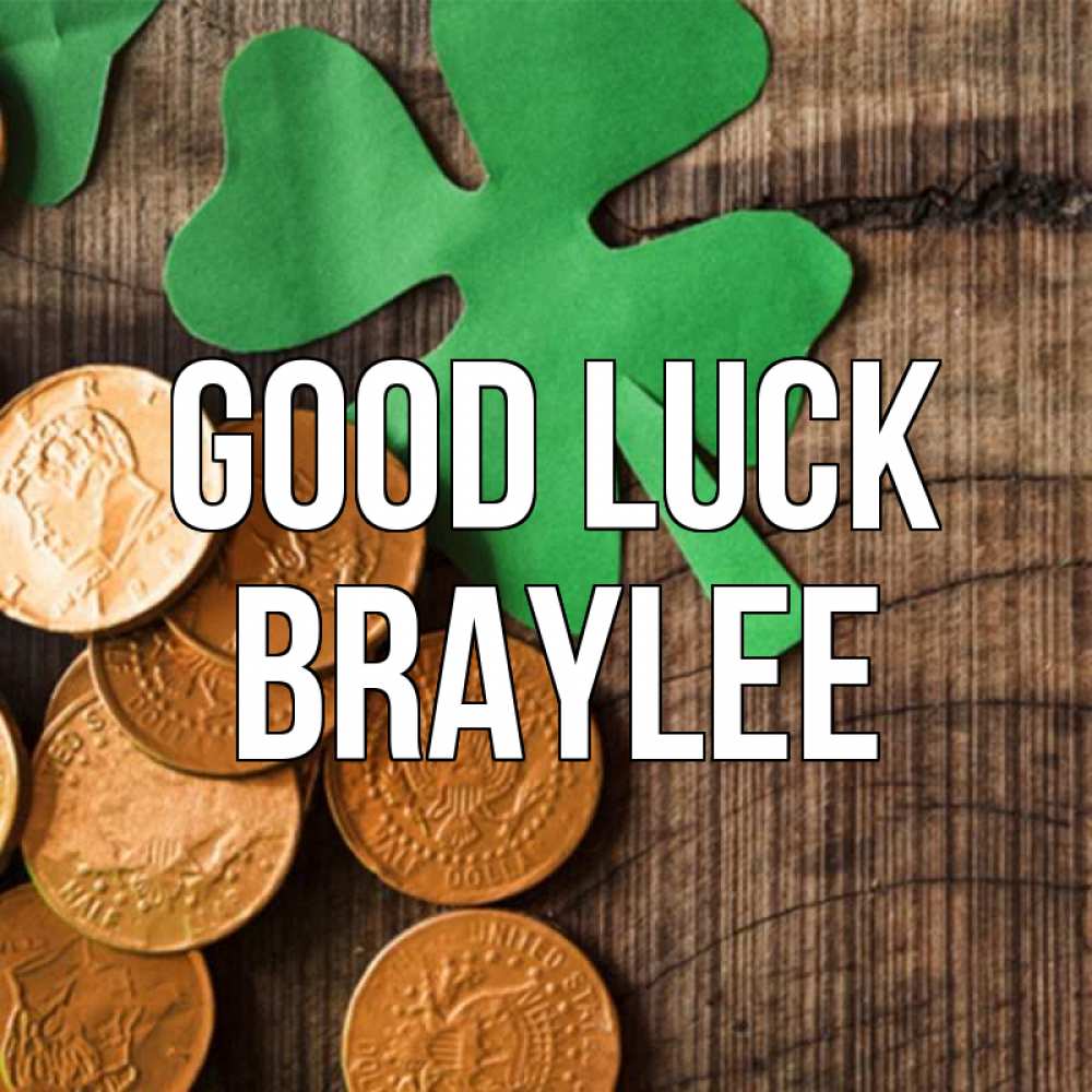 Greetings card с именем, Braylee Good luck деревянный фон Greetings with text for free download 