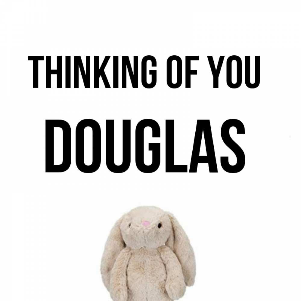 Greetings card с именем, Douglas Thinking of you открытки с текстами и подписями Greetings with text for free download 