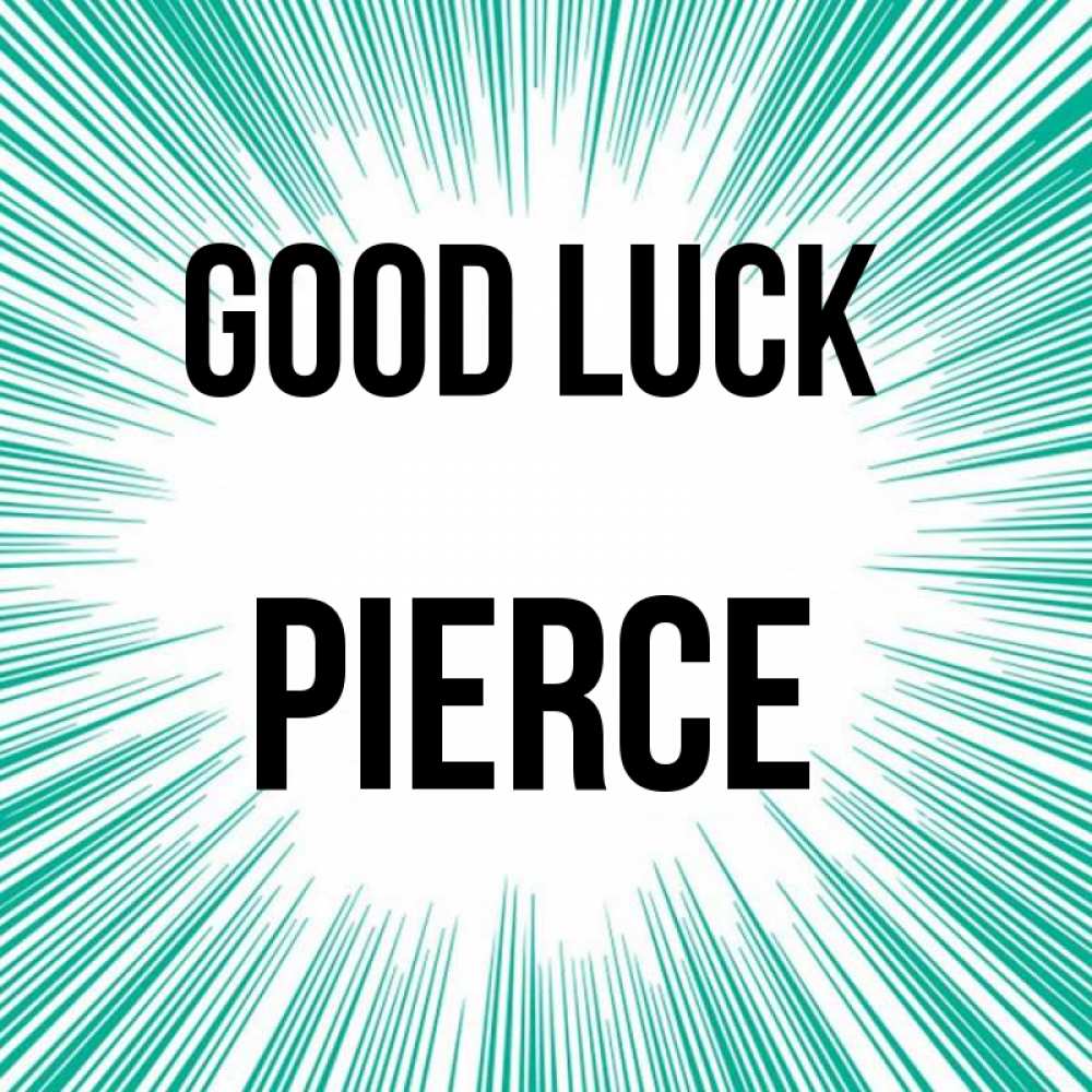 Greetings card с именем, Pierce Good luck на удачу Greetings with text for free download 