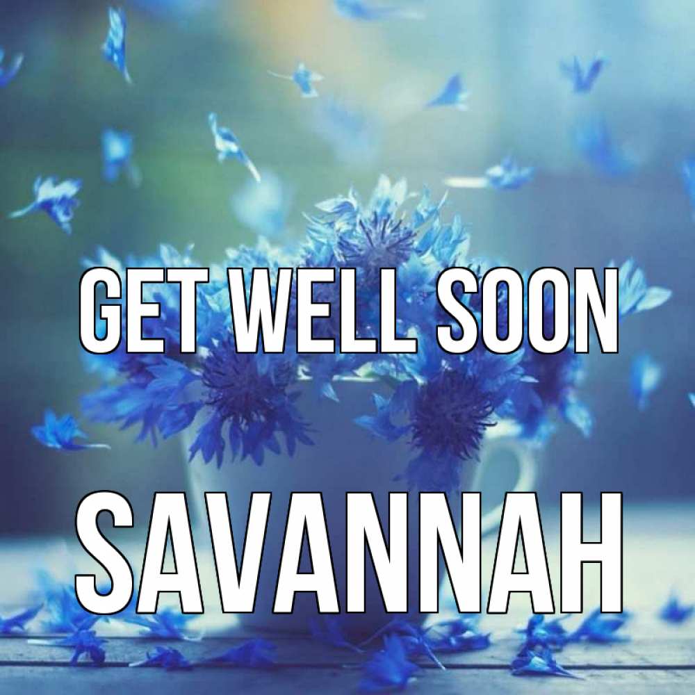 Greetings card с именем, Savannah Get well soon кружка с зельем и цветами Greetings with text for free download 