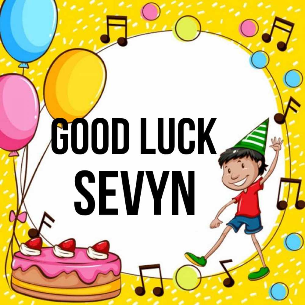 Greetings card с именем, Sevyn Good luck открытка 1 Greetings with text for free download 