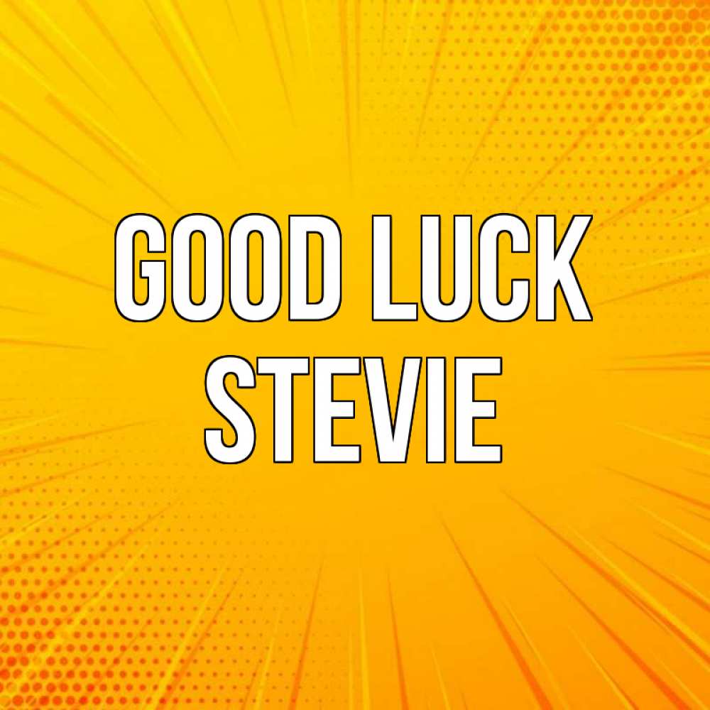 Greetings card с именем, Stevie Good luck фон Greetings with text for free download 