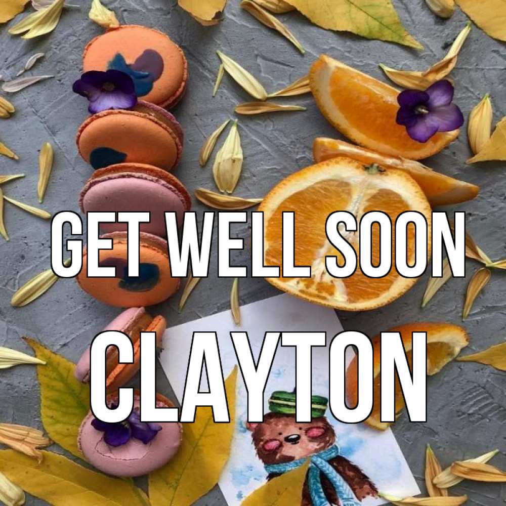 Greetings card с именем, Clayton Get well soon не болейте Greetings with text for free download 