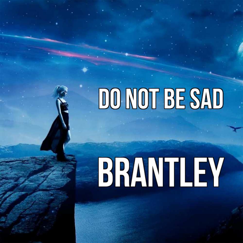 Greetings card с именем, Brantley Do not be sad вода и скала Greetings with text for free download 
