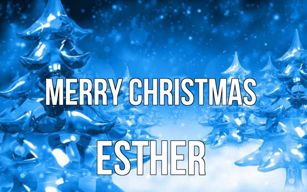 Greetings card с именем, Esther Merry Christmas открытка Greetings with text for free download 