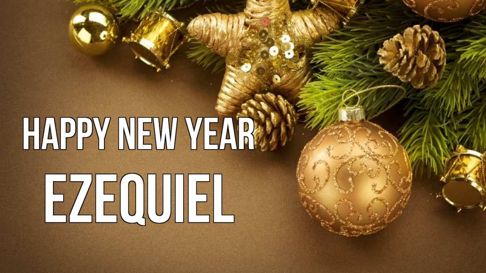Greetings card с именем, Ezequiel Happy New Year новый год Greetings with text for free download 