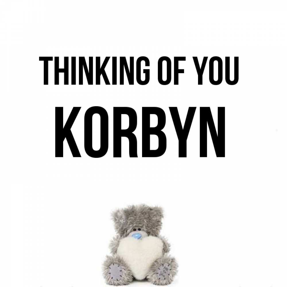 Greetings card с именем, Korbyn Thinking of you тедди с сердечком для любимой Greetings with text for free download 