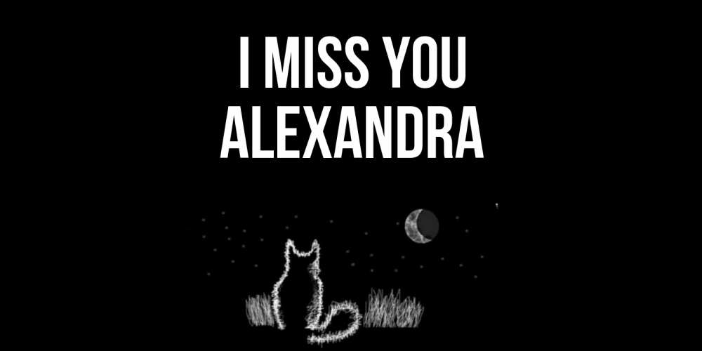 Greetings card с именем, Alexandra I miss you кот Greetings with text for free download 