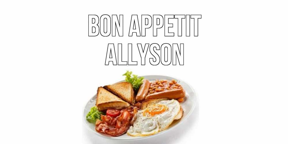 Greetings card с именем, Allyson Bon Appetit завтрак Greetings with text for free download 