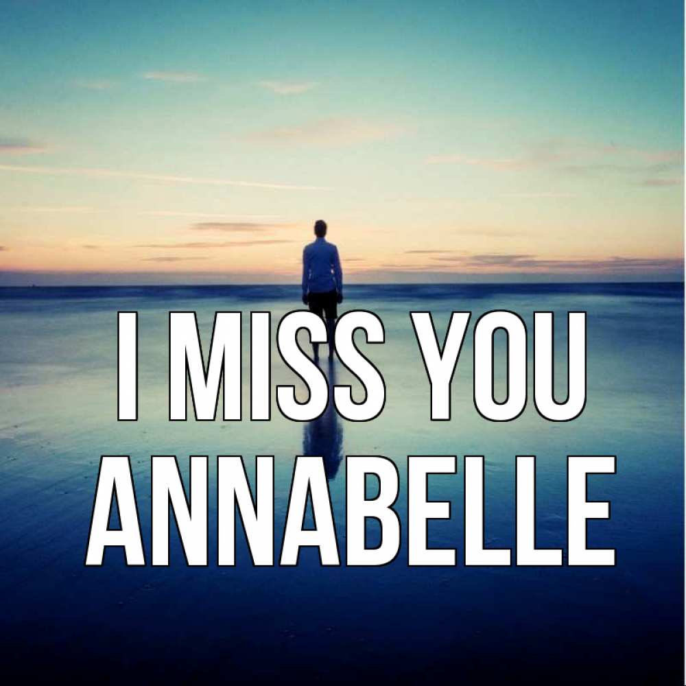 Greetings card с именем, Annabelle I miss you зима Greetings with text for free download 