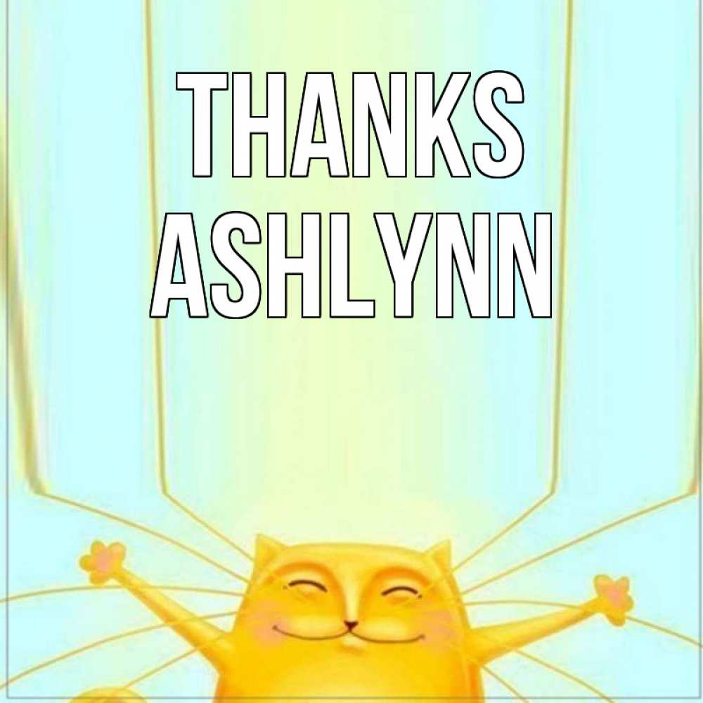 Greetings card с именем, Ashlynn Thanks кот с усами благодарит Greetings with text for free download 