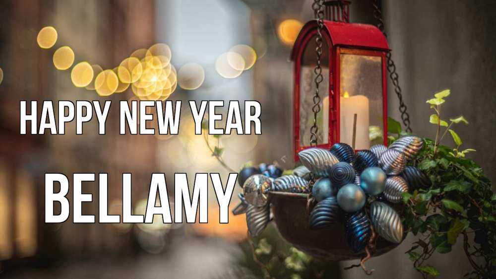 Greetings card с именем, Bellamy Happy New Year новый год Greetings with text for free download 