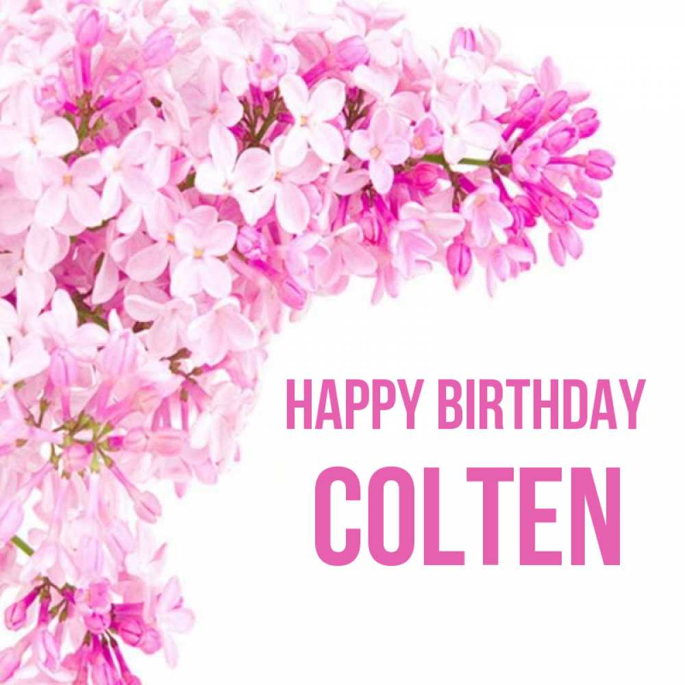 Greetings card с именем, Colten Happy Birthday Сирень на белом фоне Greetings with text for free download 