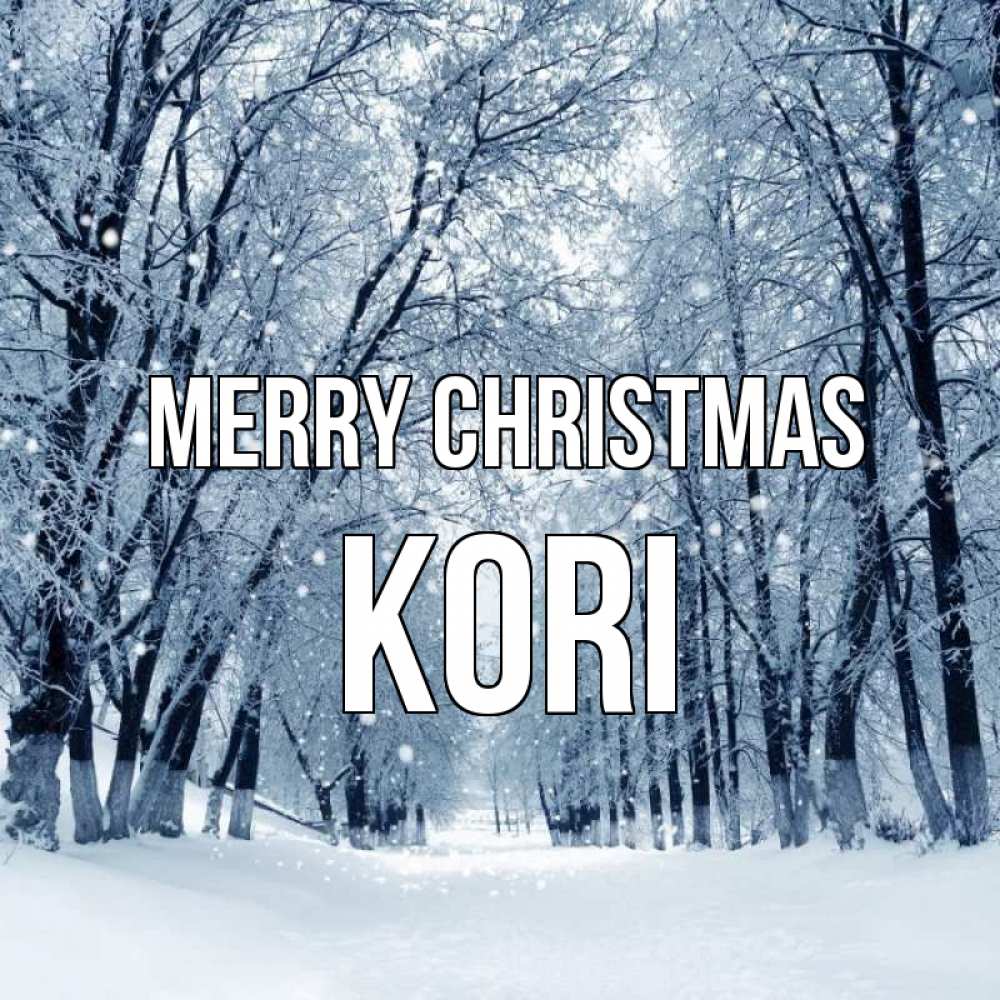 Greetings card с именем, Kori Merry Christmas снег, лес, парк Greetings with text for free download 