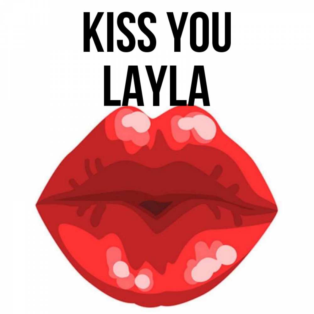 Greetings card с именем, Layla Kiss you отправить открытку с поцелуем бесплатно и скачать для парня Greetings with text for free download 
