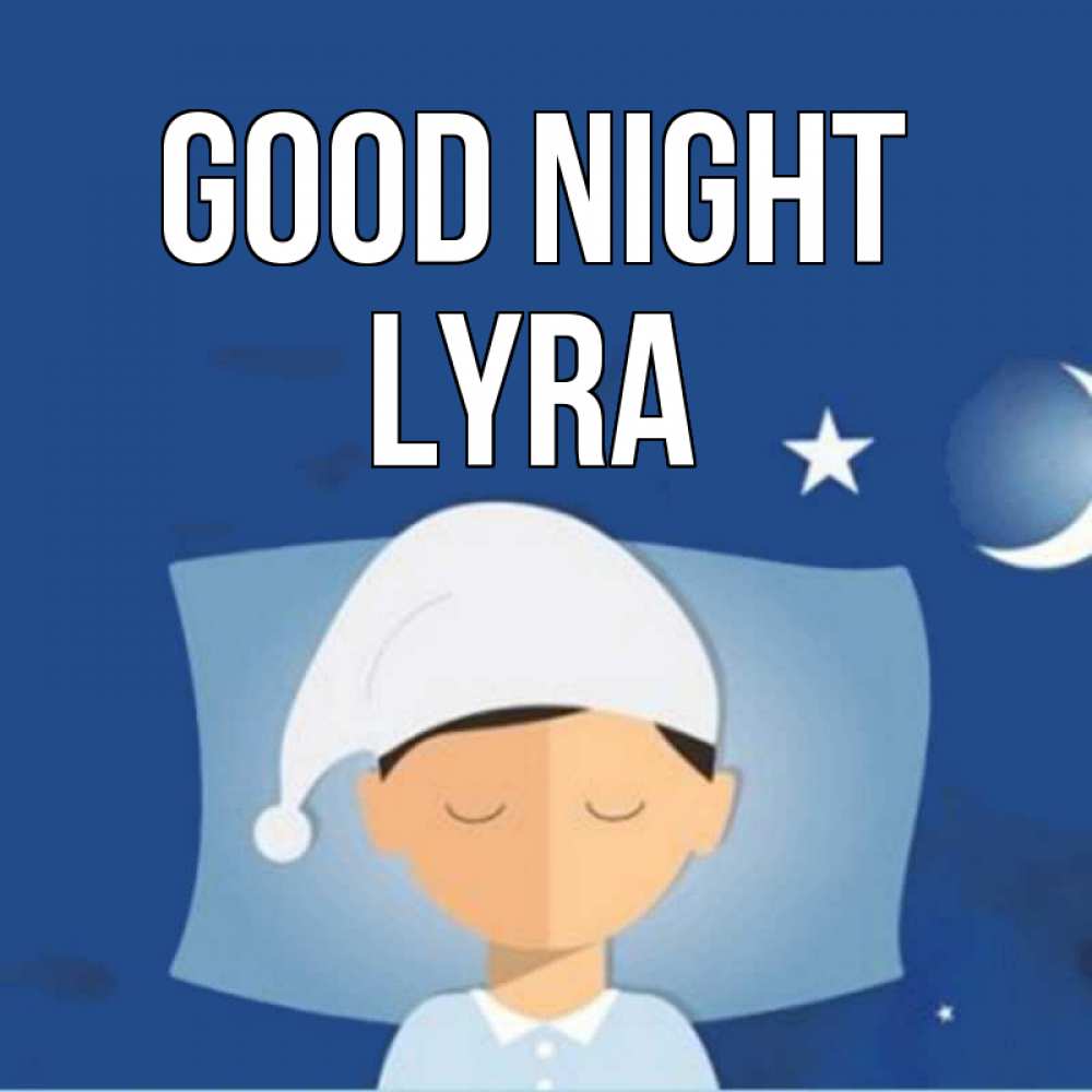 Greetings card с именем, Lyra Good night подушка и шапочка Greetings with text for free download 