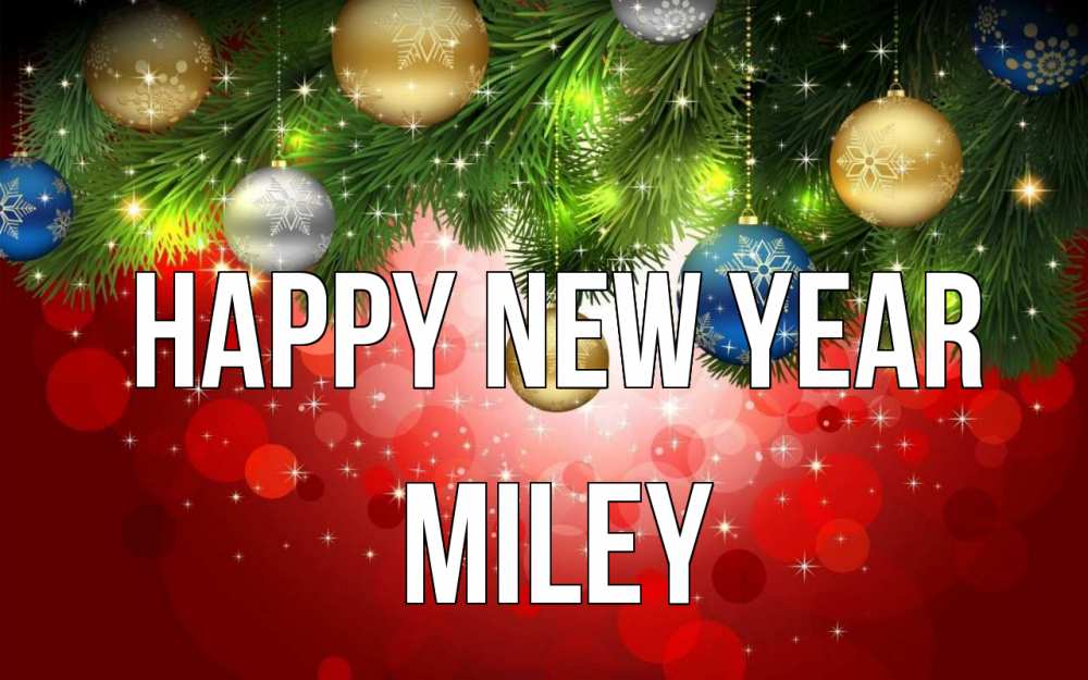 Greetings card с именем, Miley Happy New Year новый год Greetings with text for free download 