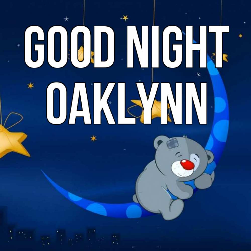 Greetings card с именем, Oaklynn Good night над городом Greetings with text for free download 