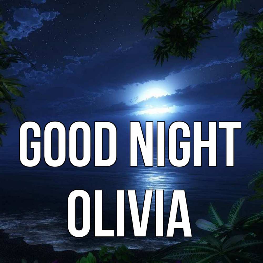 Greetings card с именем, Olivia Good night тропический остров Greetings with text for free download 