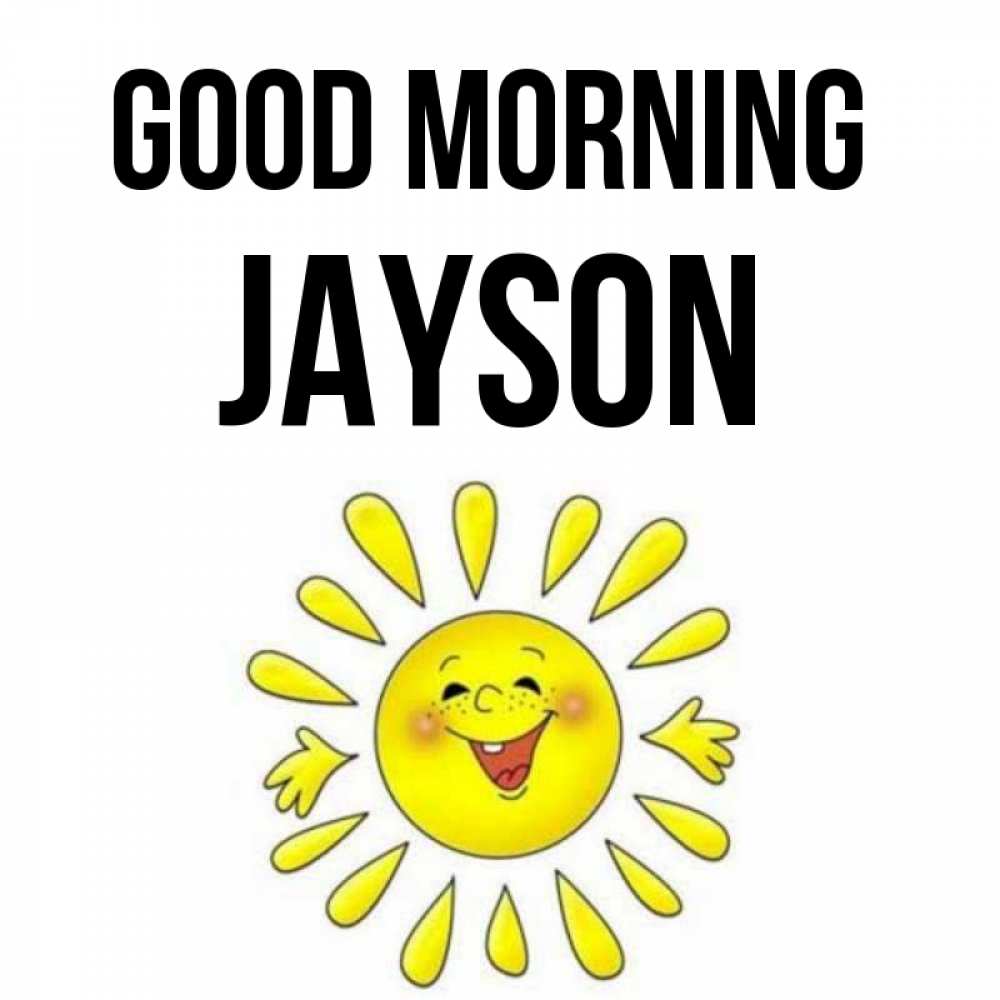 Greetings card с именем, Jayson Good morning улыбка Greetings with text for free download 