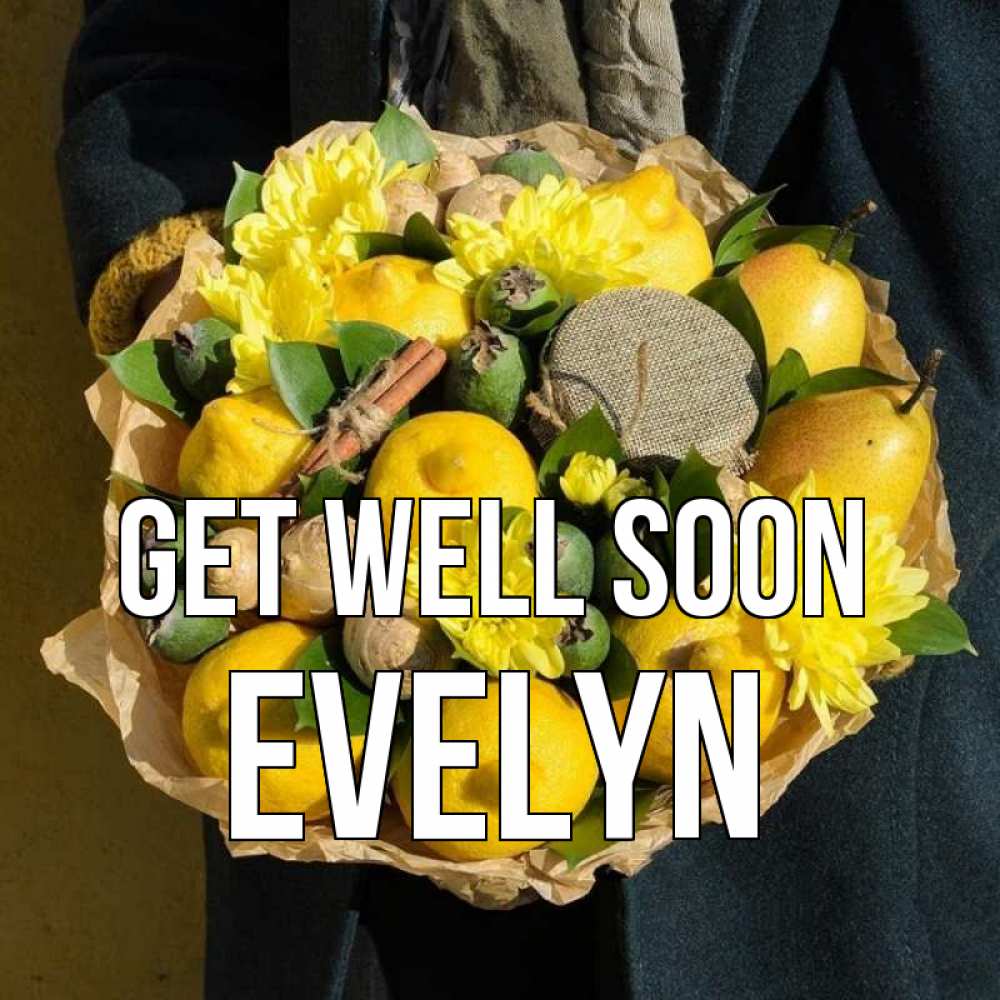 Greetings card с именем, Evelyn Get well soon букет витаминов Greetings with text for free download 