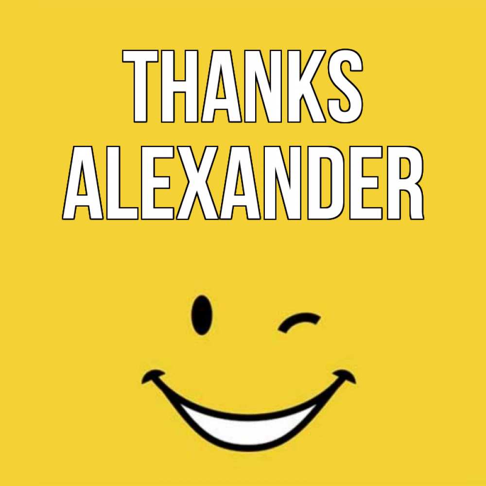 Greetings card с именем, Alexander Thanks благодарю и улыбаюсь Greetings with text for free download 