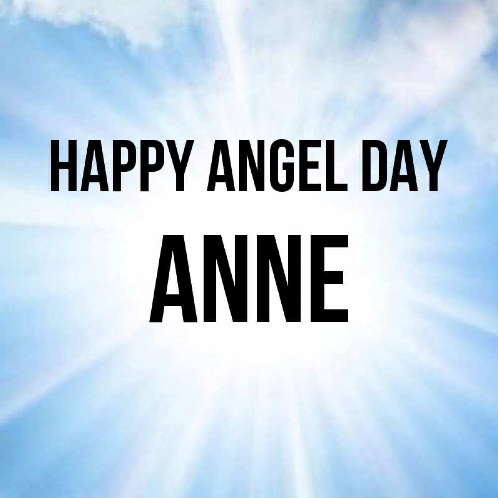 Greetings card с именем, Anne happy angel day свет небесный Greetings with text for free download 