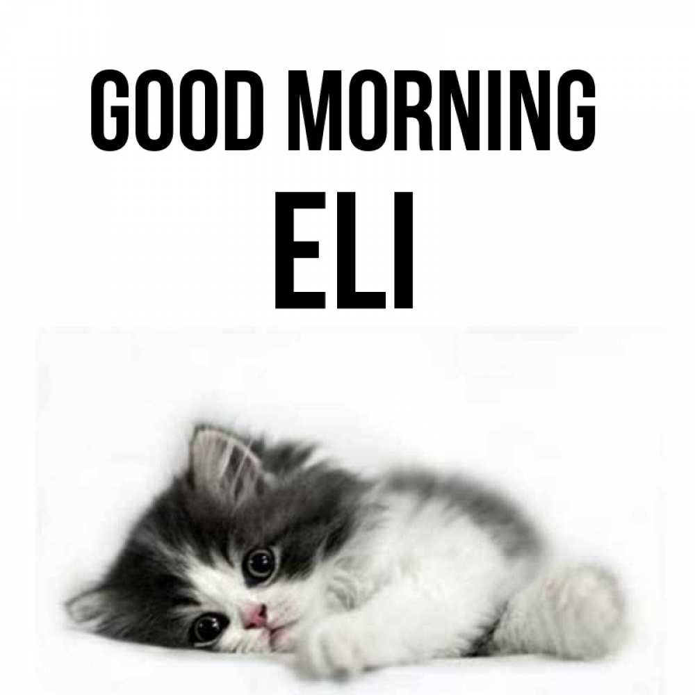 Greetings card с именем, Eli Good morning кот лапки Greetings with text for free download 