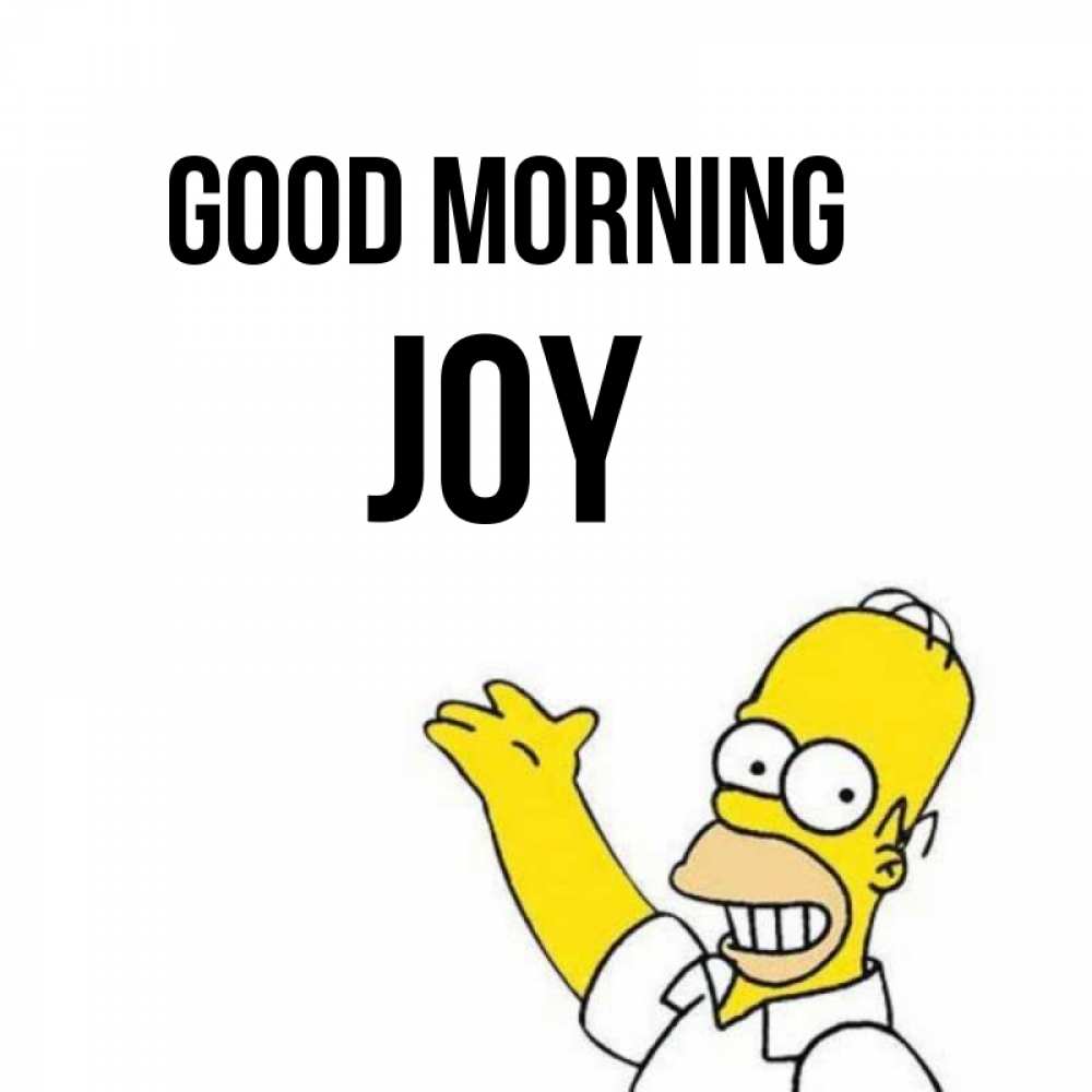 Greetings card с именем, Joy Good morning открытки с пожеланиями Greetings with text for free download 