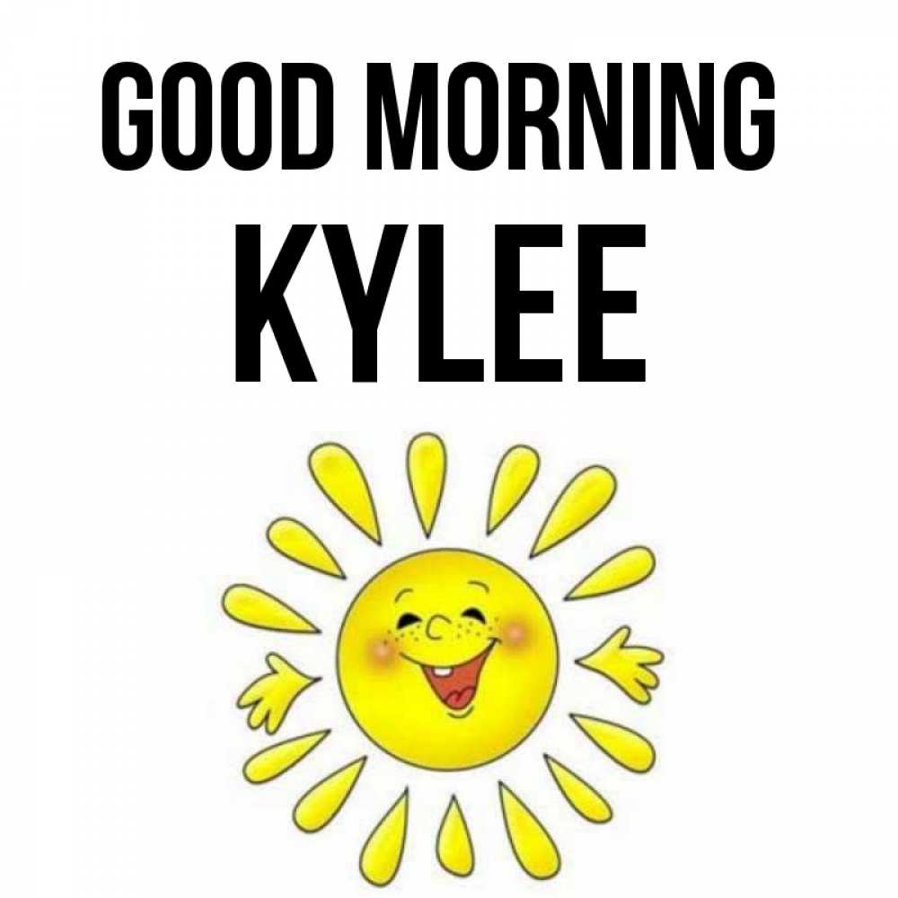 Greetings card с именем, Kylee Good morning улыбка Greetings with text for free download 
