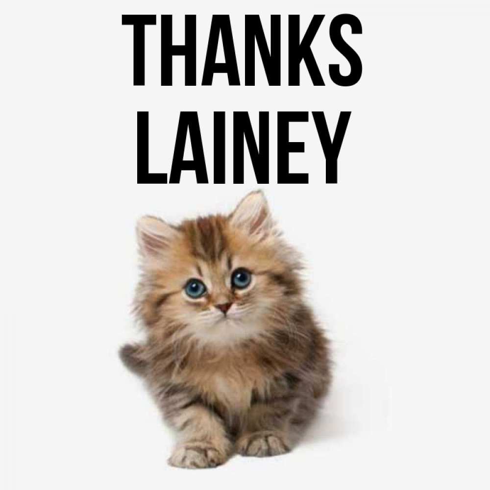 Greetings card с именем, Lainey Thanks пушистый котик Greetings with text for free download 