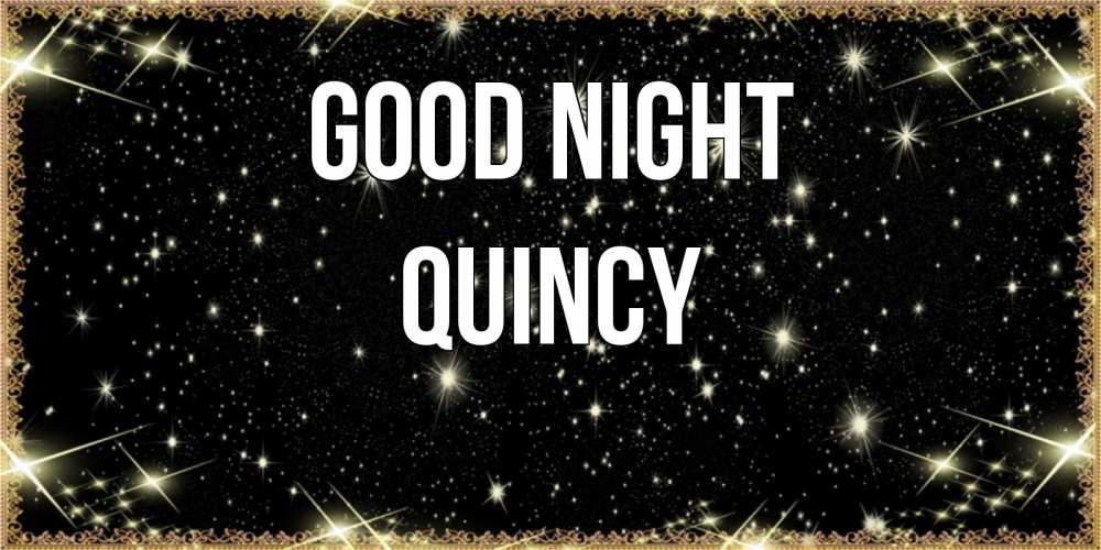 Greetings card с именем, Quincy Good night засыпаем под звездами Greetings with text for free download 