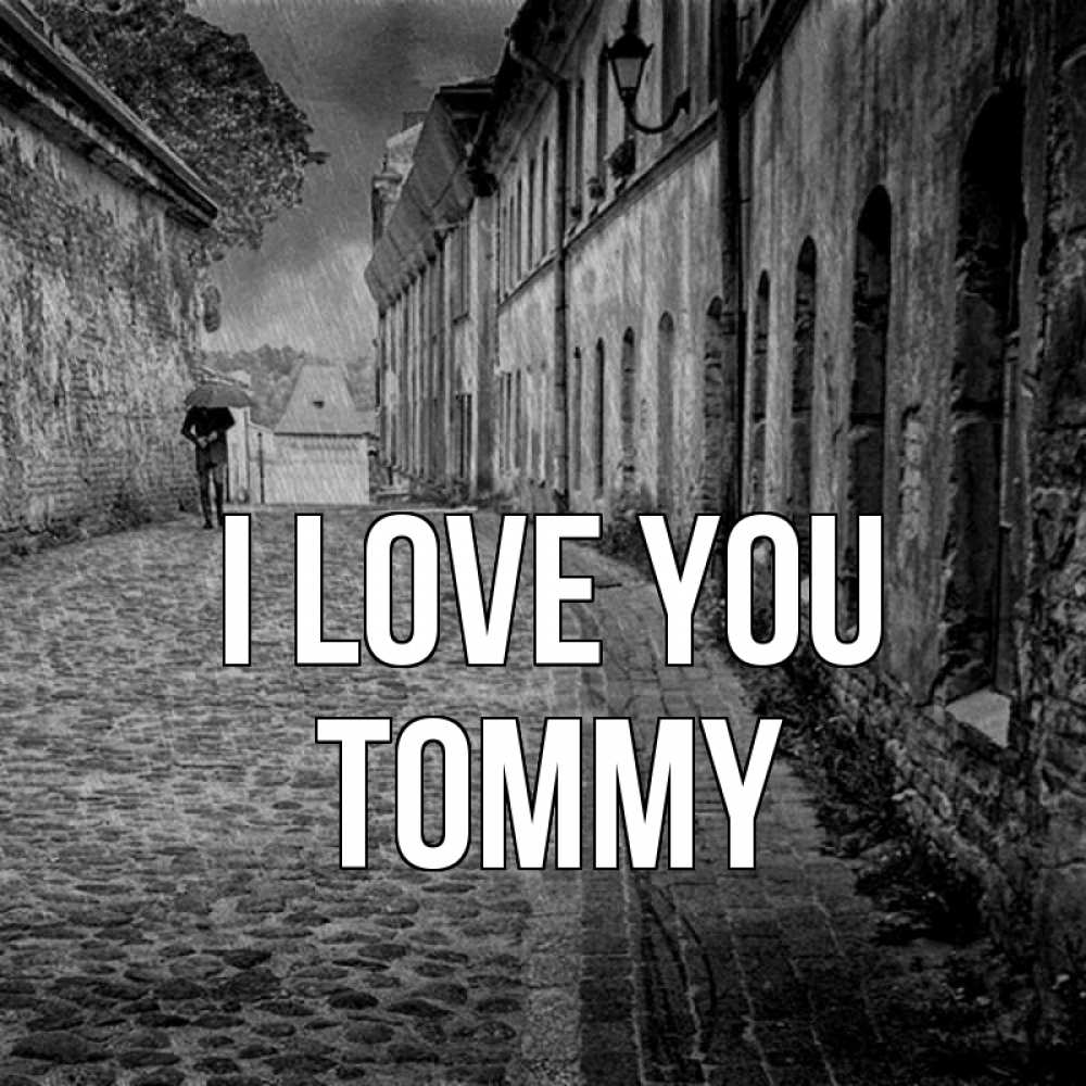 Greetings card с именем, Tommy I love you зонт Greetings with text for free download 
