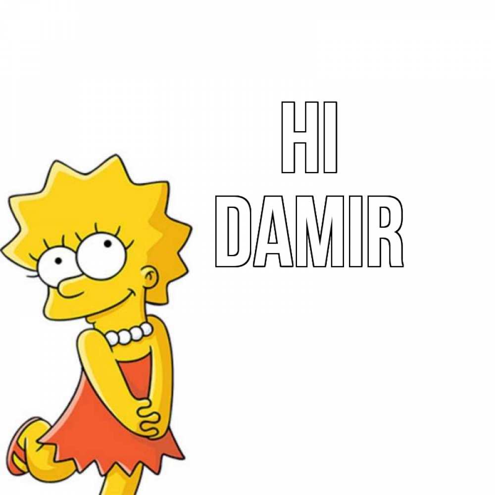 Greetings card с именем, Damir Hi Симпсоны младшая Greetings with text for free download 