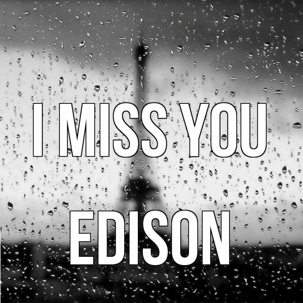 Greetings card с именем, Edison I miss you башня Greetings with text for free download 
