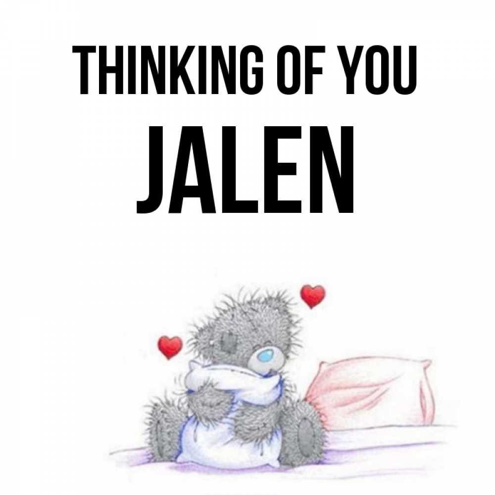 Greetings card с именем, Jalen Thinking of you мишка на кровати Greetings with text for free download 