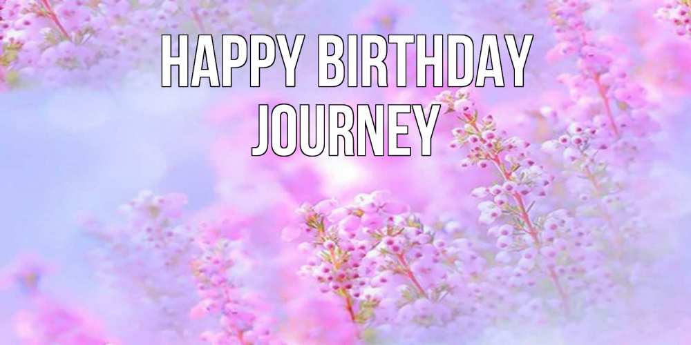 Greetings card с именем, Journey Happy Birthday красивая открытка с мелкими цветами Greetings with text for free download 