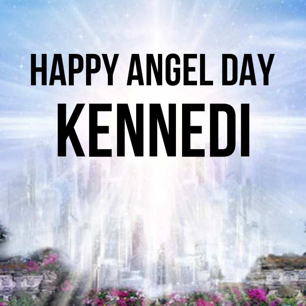 Greetings card с именем, Kennedi happy angel day небесный свет Greetings with text for free download 
