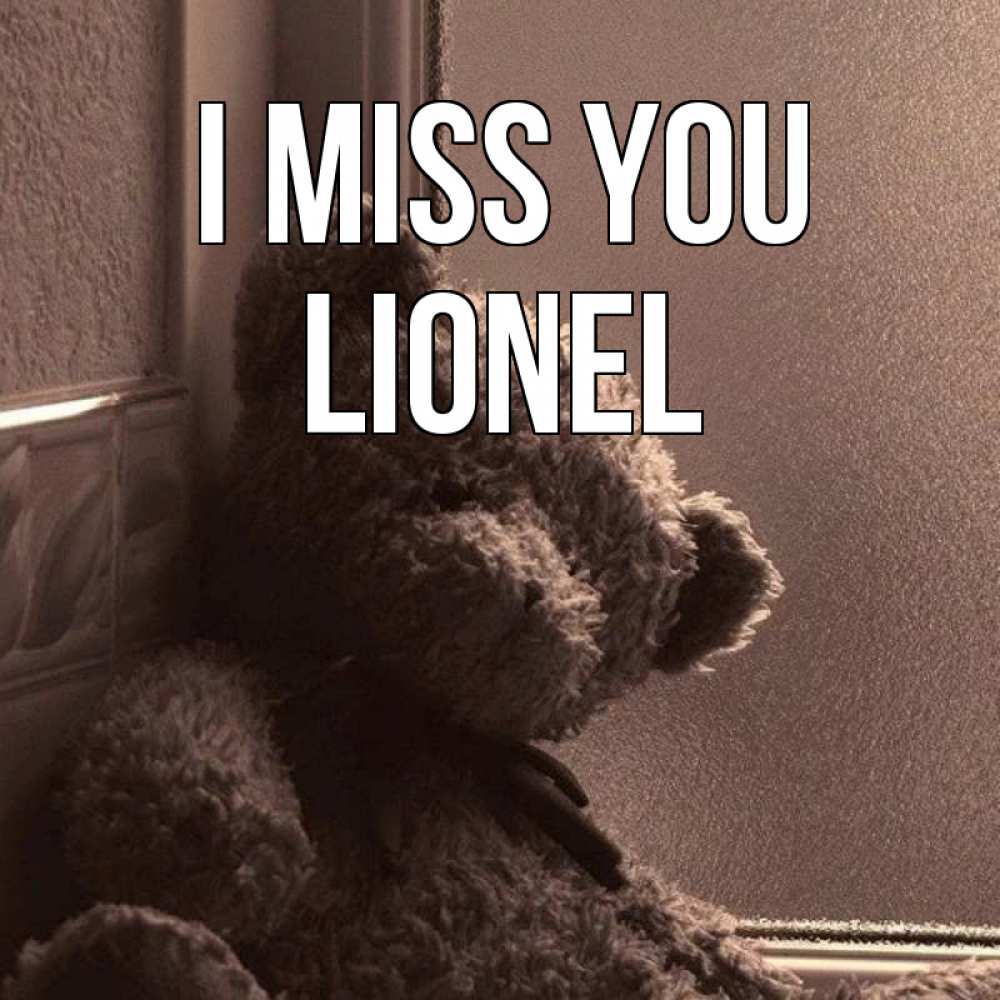 Greetings card с именем, Lionel I miss you скучаем тут Greetings with text for free download 