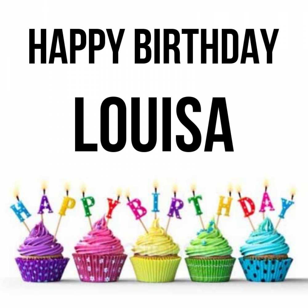 Greetings card с именем, Louisa Happy Birthday открытка ко дню рождения с разноцветными вкусняшками Greetings with text for free download 