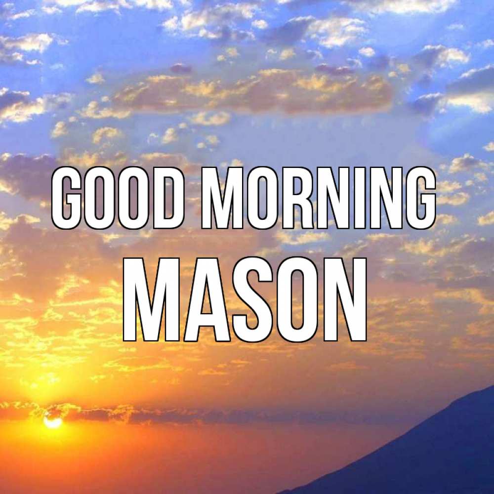 Greetings card с именем, Mason Good morning облака и солнце Greetings with text for free download 