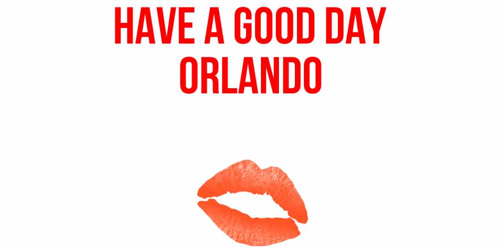 Greetings card с именем, Orlando Have a good day удачного дня с поцелуем Greetings with text for free download 