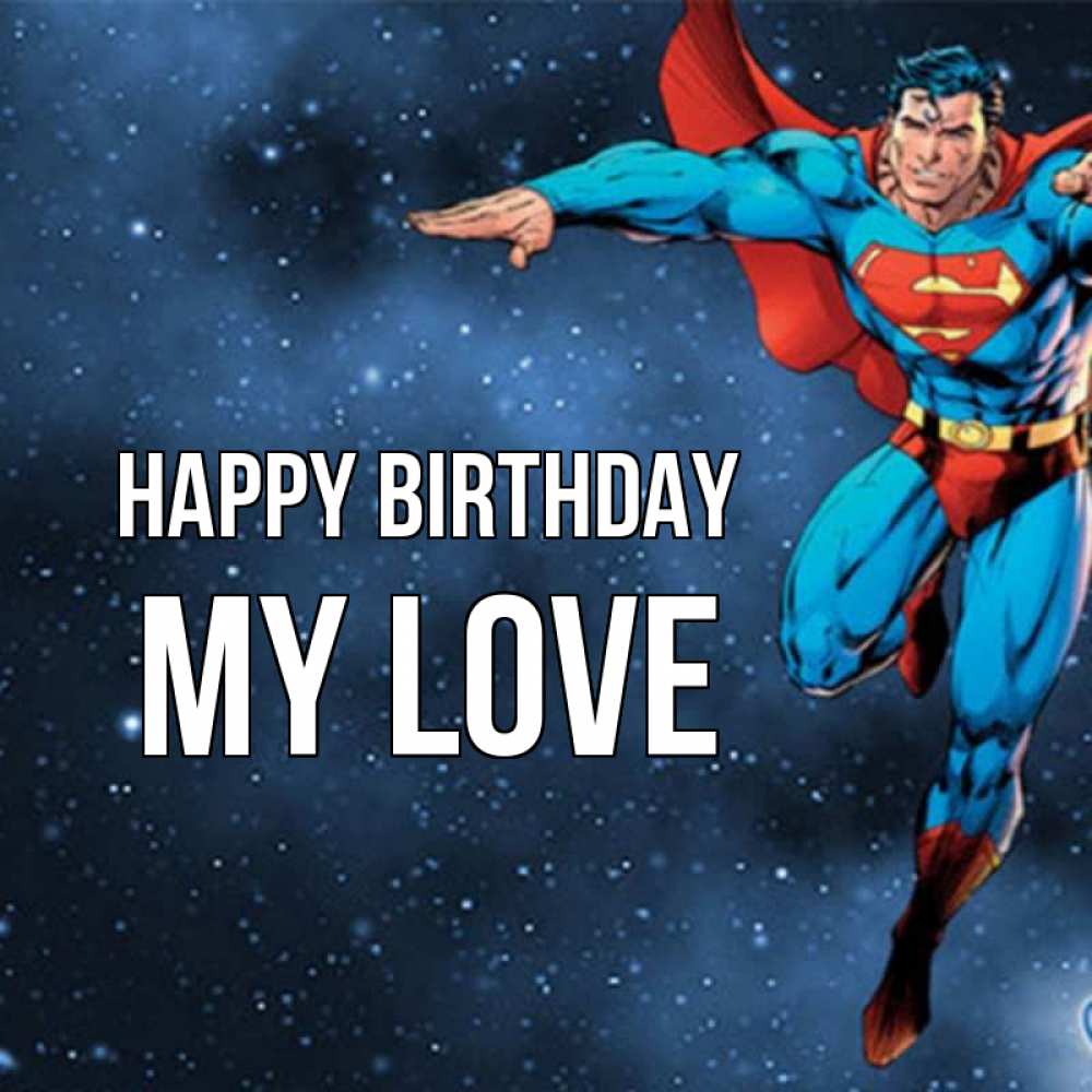 Greetings card с именем, my-love Happy Birthday супергерой Greetings with text for free download 