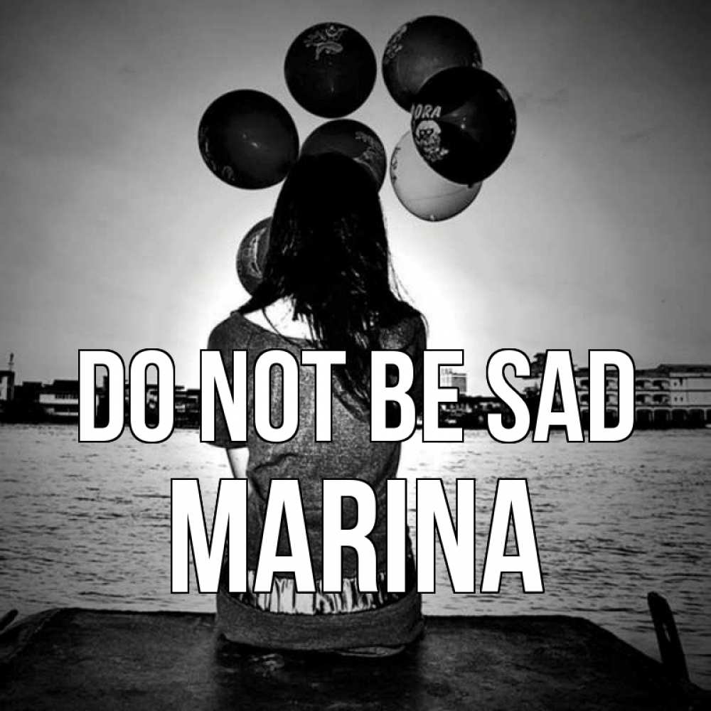 Greetings card с именем, Marina Do not be sad мост Greetings with text for free download 