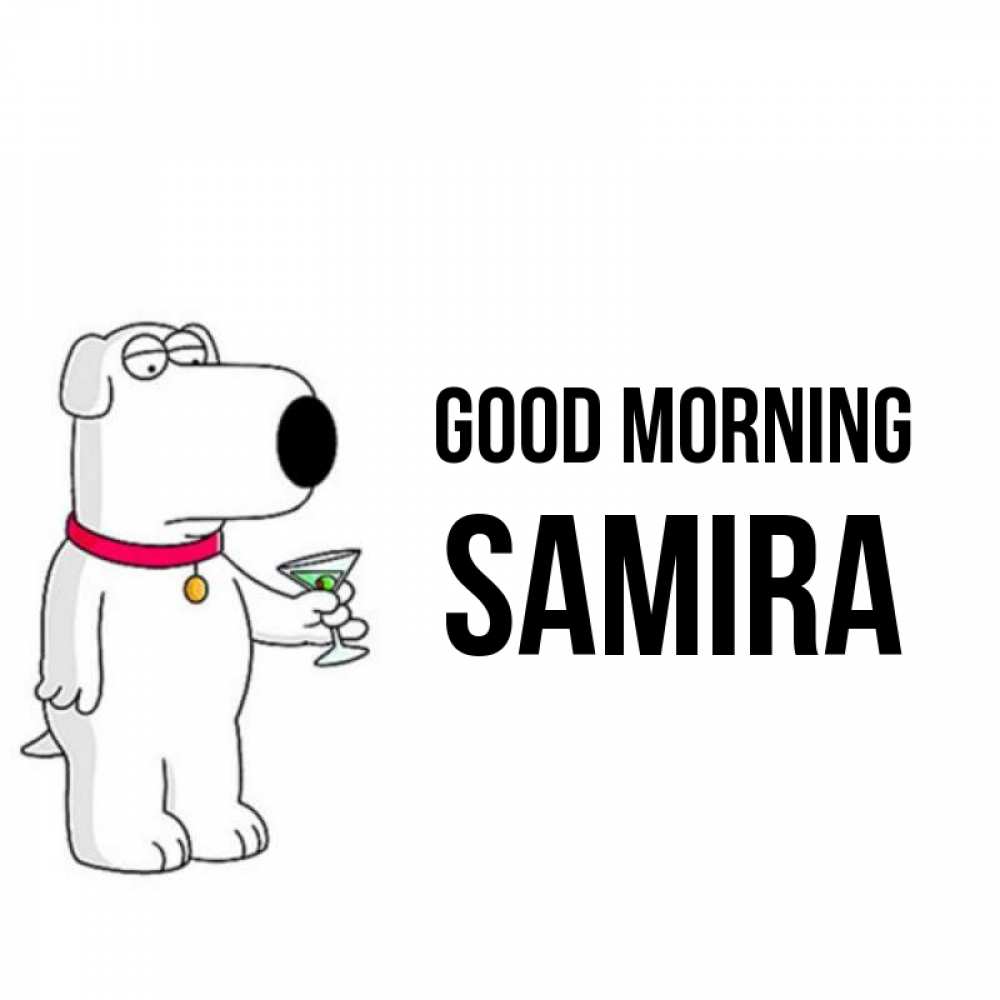 Greetings card с именем, Samira Good morning герои мультфильмов белый пес Greetings with text for free download 