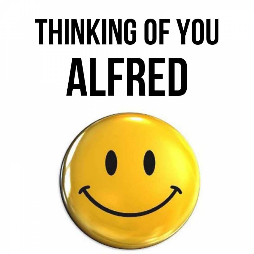 Greetings card с именем, Alfred Thinking of you создать открытку с подписью своими руками Greetings with text for free download 